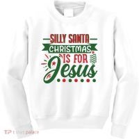 Silly Santa Christmas Is For Jesus Holiday Kids Sweatshirt thumb 0