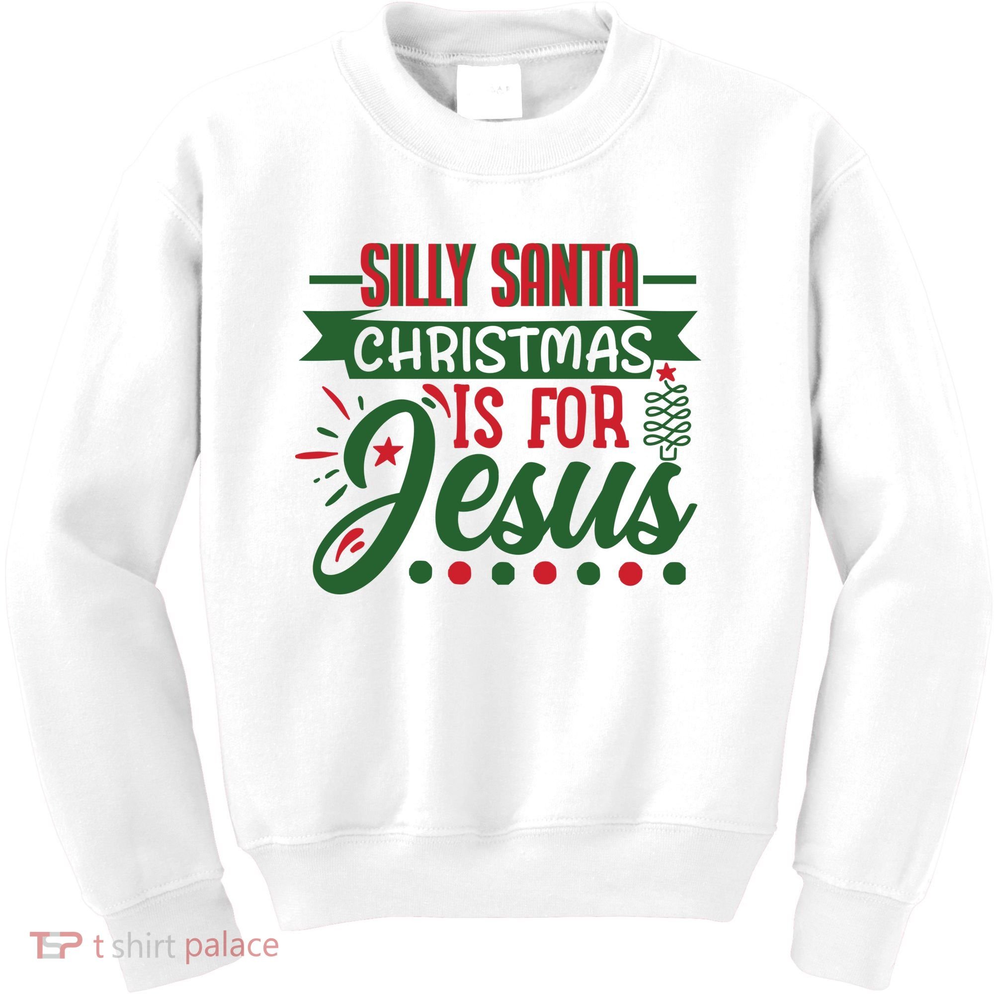 Silly Santa Christmas Is For Jesus Holiday Kids Sweatshirt