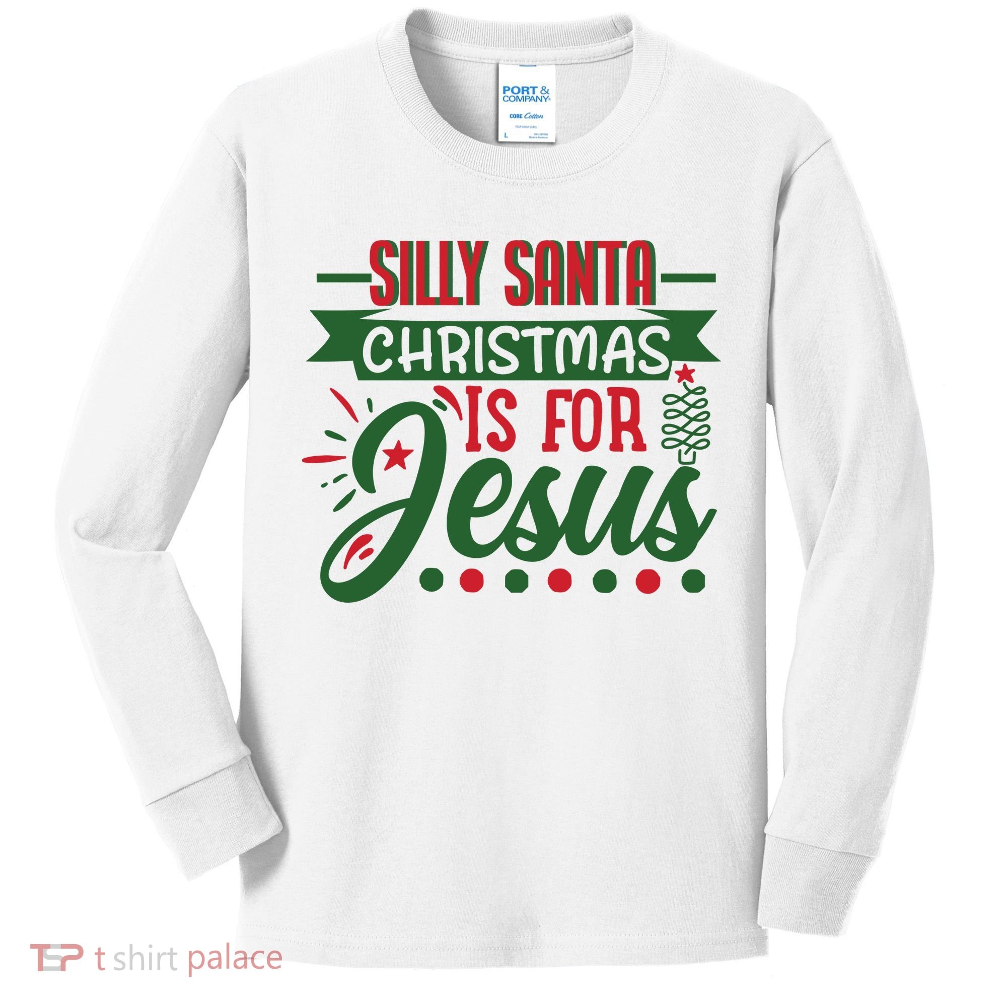 Silly Santa Christmas Is For Jesus Holiday Kids Long Sleeve Shirt