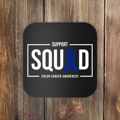 Support Squad Colon Cancer Awareness Coaster