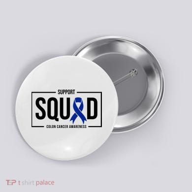 Support Squad Colon Cancer Awareness Button