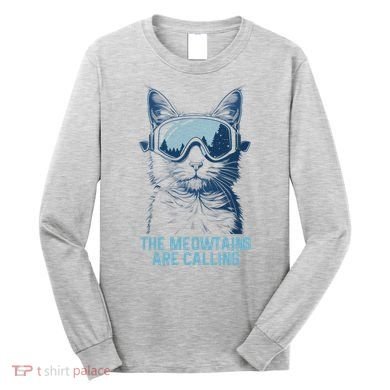 Ski Snowboard Cat Funny The Meowtains Are Calling Skiing  Long Sleeve Shirt