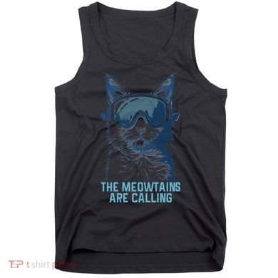 Ski Snowboard Cat Funny The Meowtains Are Calling Skiing  Tank Top