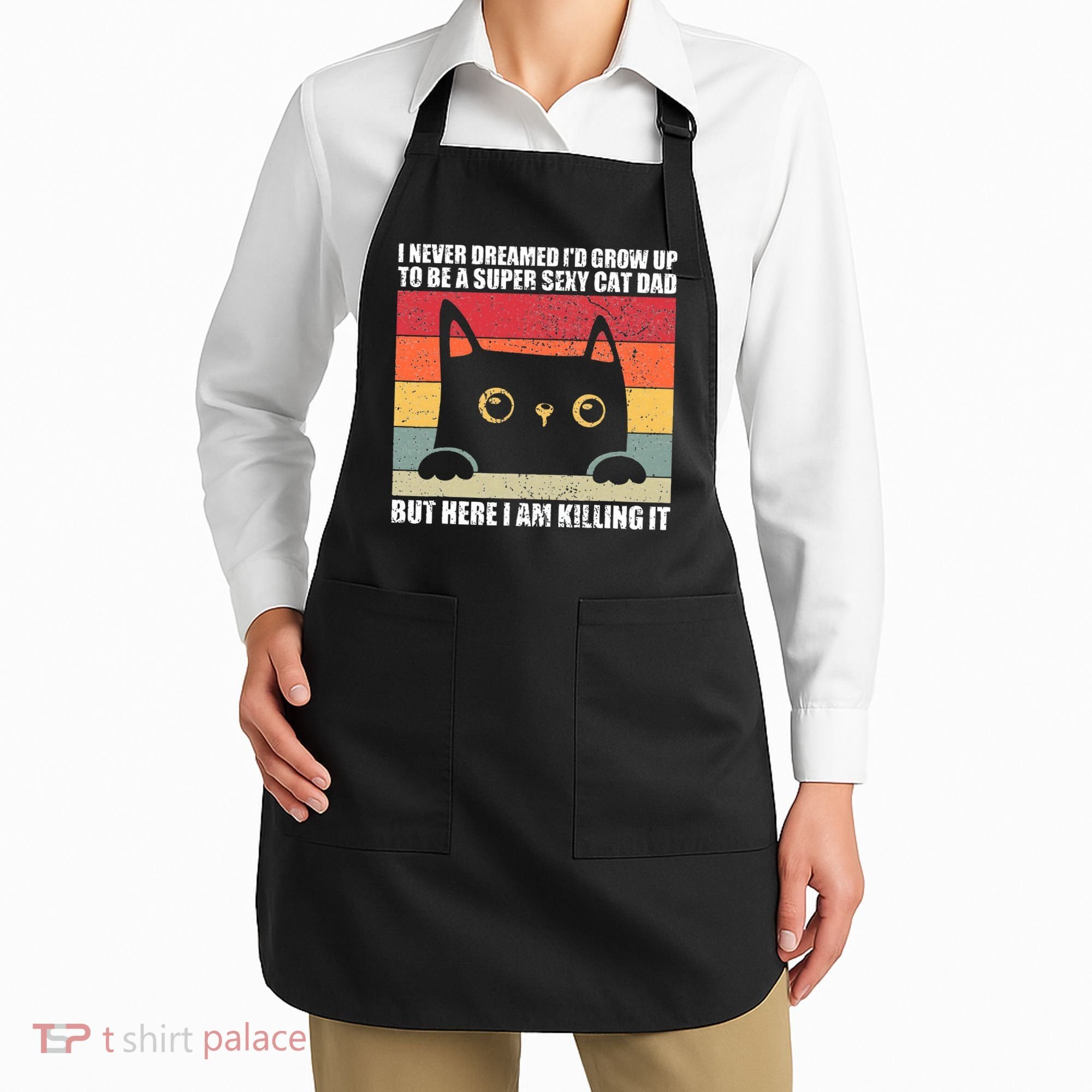 Super Sexy Cat Dad Cat Owner Kitten Pet Lover Apron
