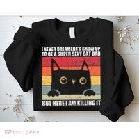 Super Sexy Cat Dad Cat Owner Kitten Pet Lover Sweatshirt thumb 2