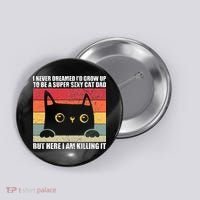 Super Sexy Cat Dad Cat Owner Kitten Pet Lover Button thumb 0