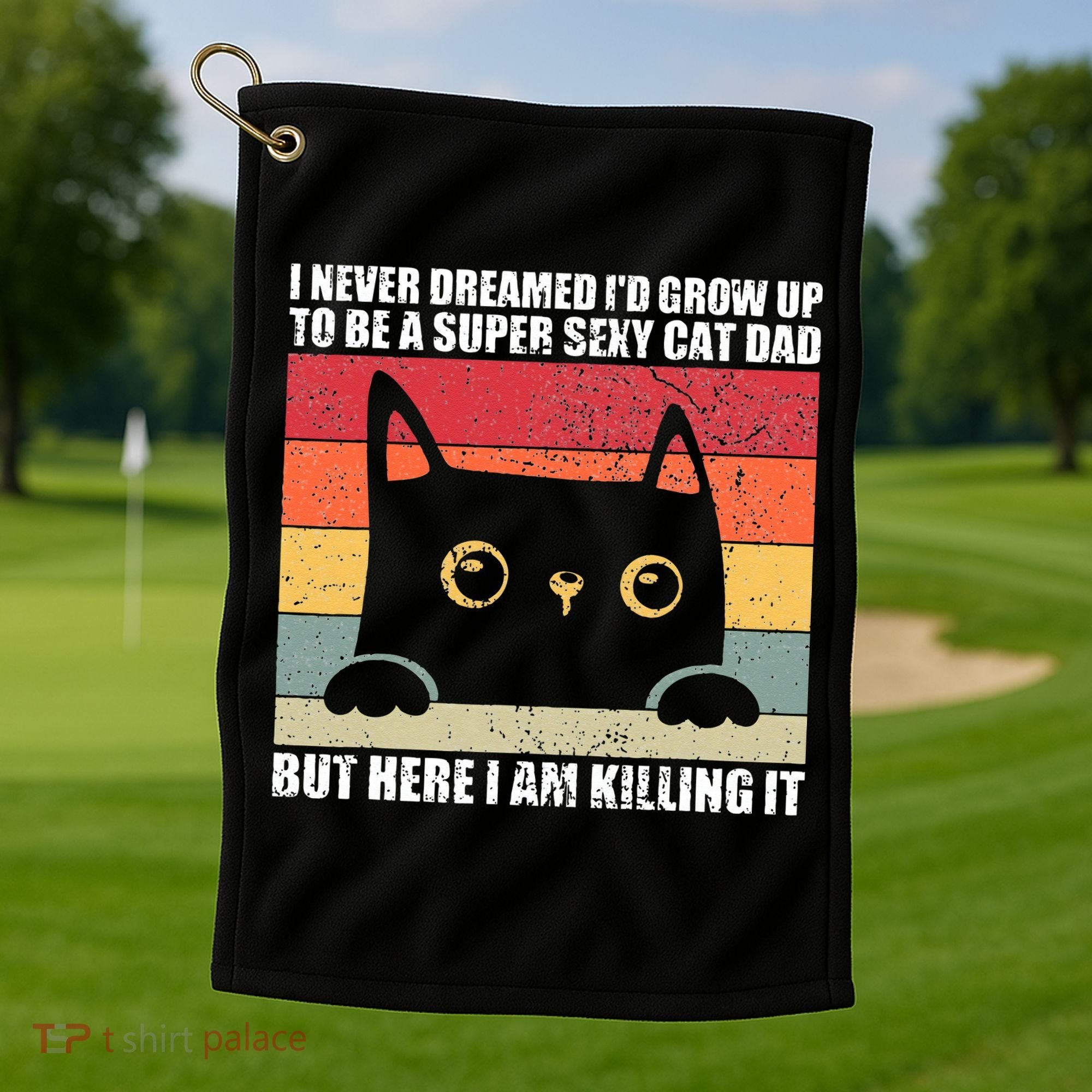 Super Sexy Cat Dad Cat Owner Kitten Pet Lover Golf Towel