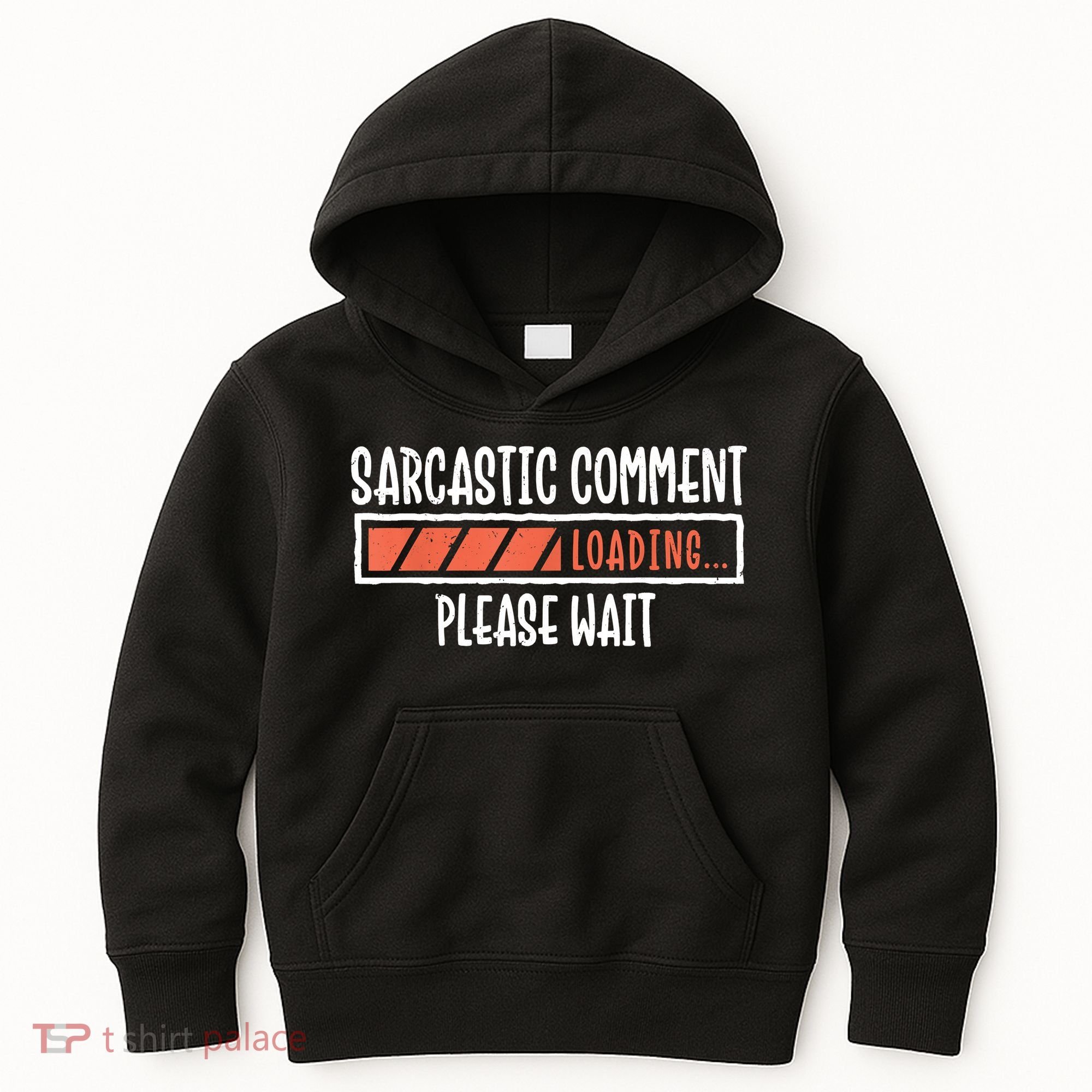Sarcasm Sarcastic Comment Loading Tee, Novelty Humor Witty Kids Hoodie