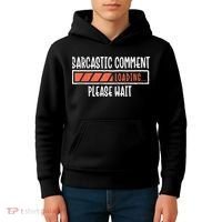 Sarcasm Sarcastic Comment Loading Tee, Novelty Humor Witty Kids Hoodie thumb 4