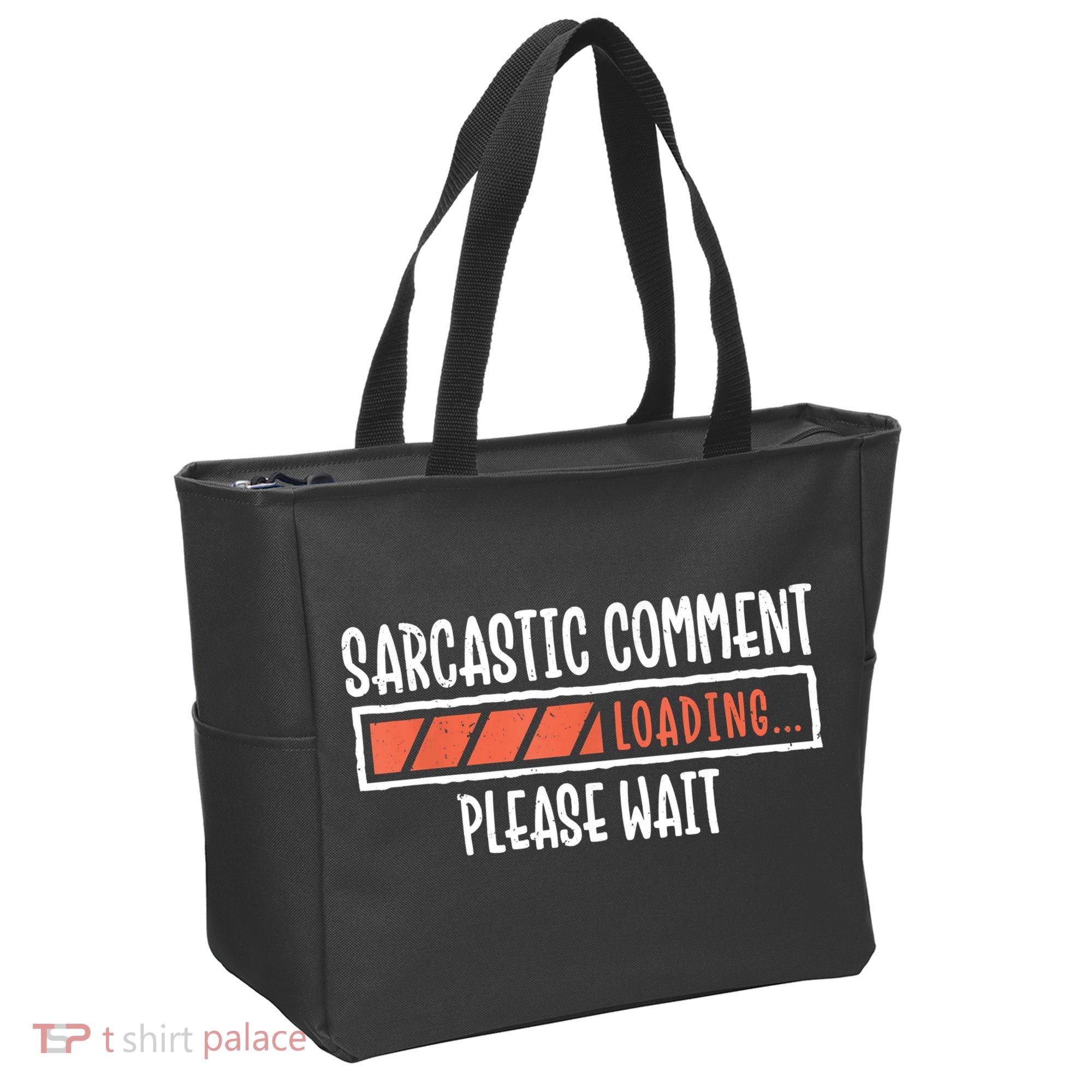 Sarcasm Sarcastic Comment Loading Tee, Novelty Humor Witty Tote Bag