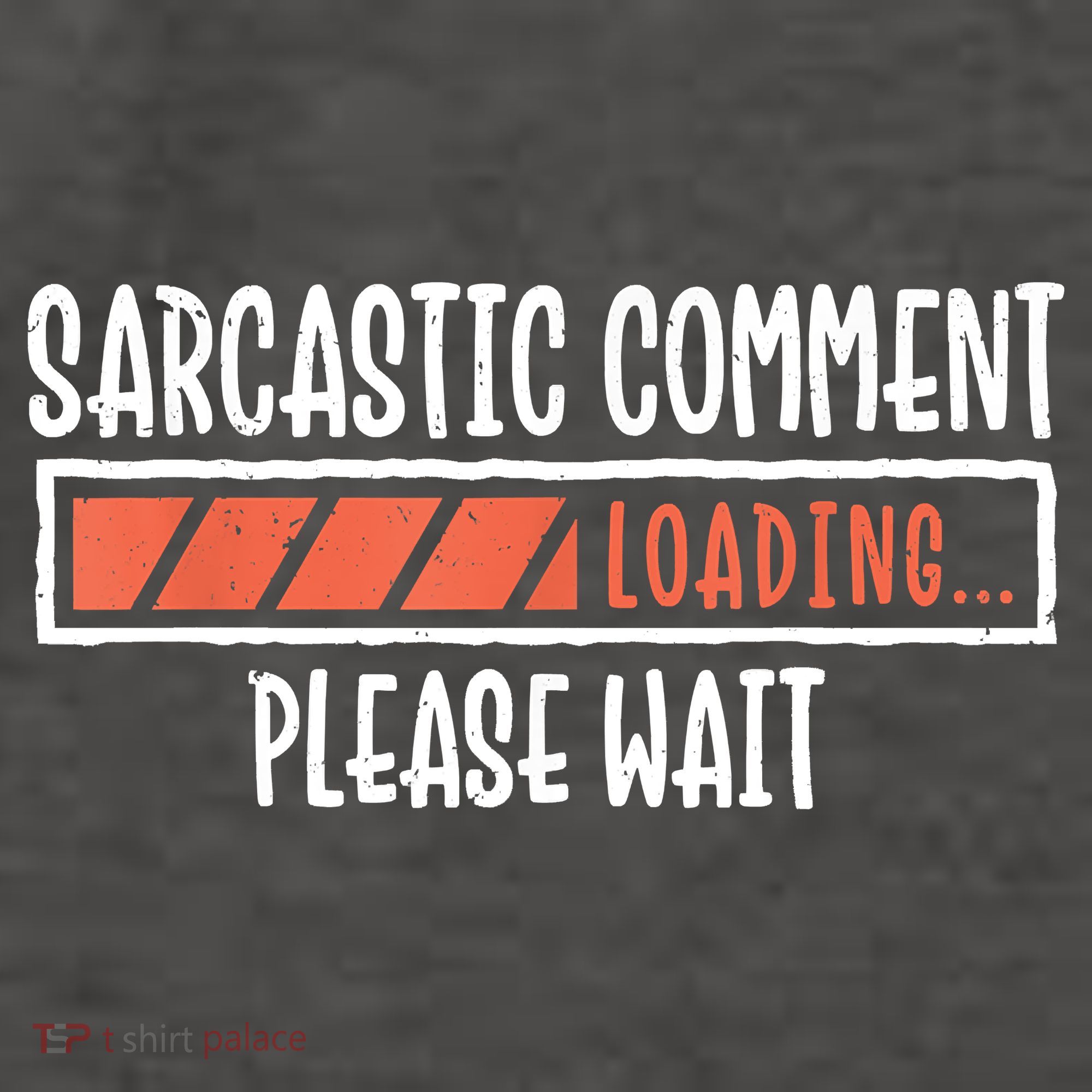 Sarcasm Sarcastic Comment Loading Tee, Novelty Humor Witty Women's Tank Top