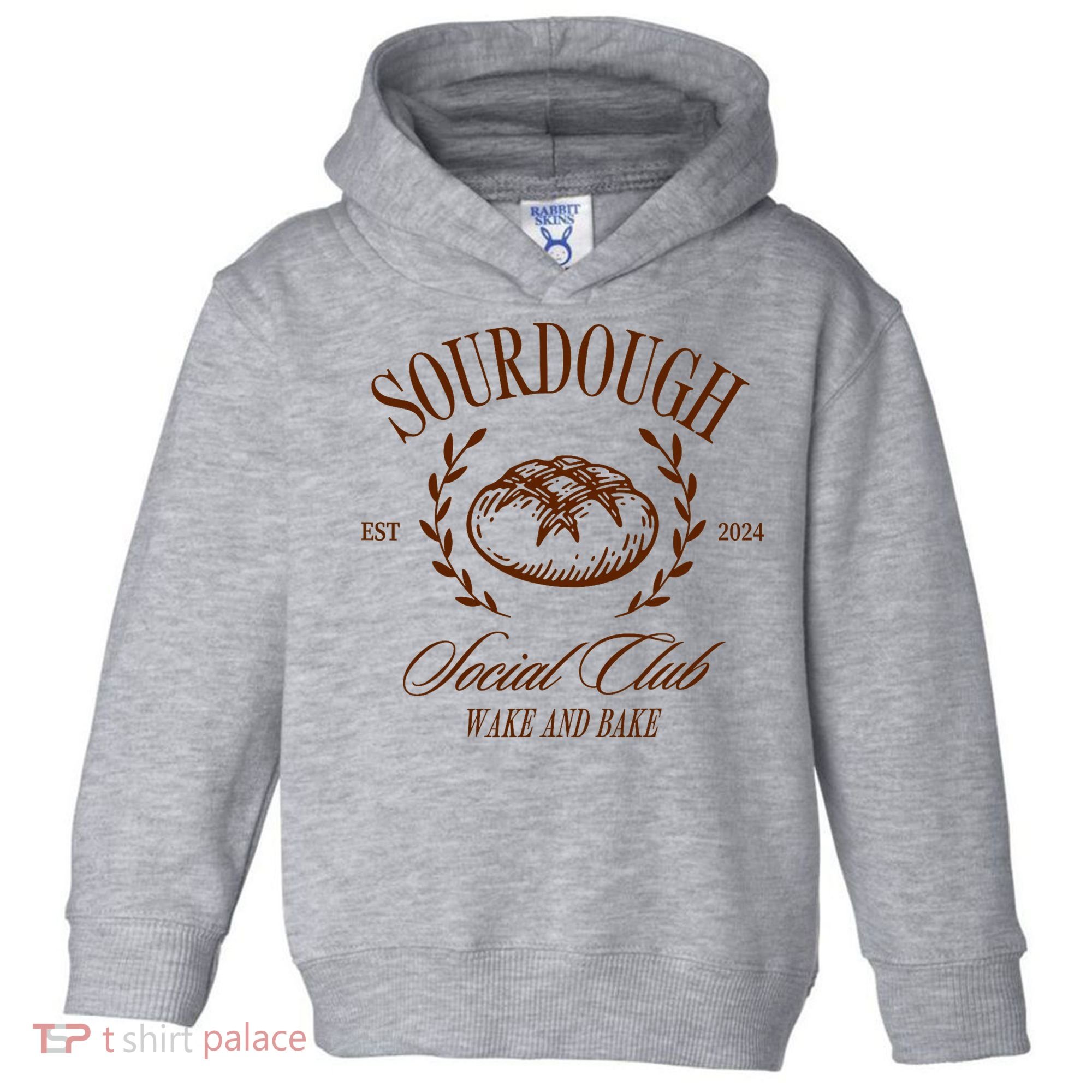 Sourdough Social Club Bread Wake & Bake In My Sourdough Era Toddler Hoodie