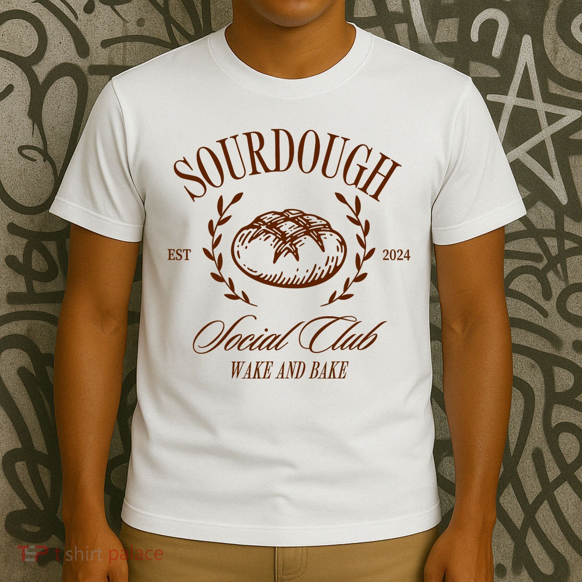 Sourdough Social Club Bread Wake & Bake In My Sourdough Era T-Shirt