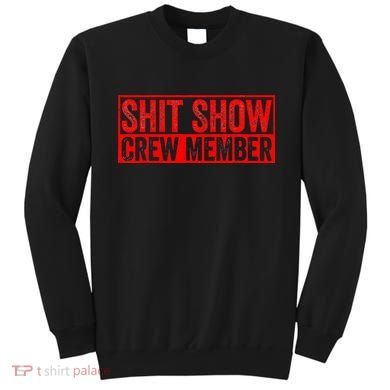 Shit Show Captain Funny Shitshow Hilarious Sarcastic Sweatshirt