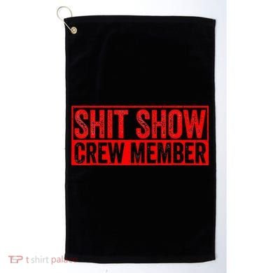 Shit Show Captain Funny Shitshow Hilarious Sarcastic Golf Towel