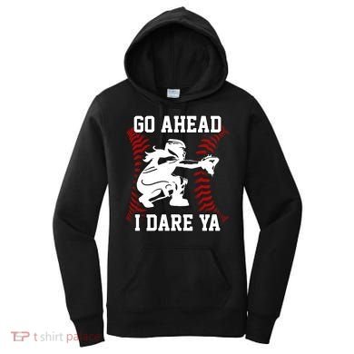 S Softball Catcher Funny N I Dare Ya Gift Women's Hoodie