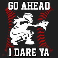 S Softball Catcher Funny N I Dare Ya Gift Hat thumb 2