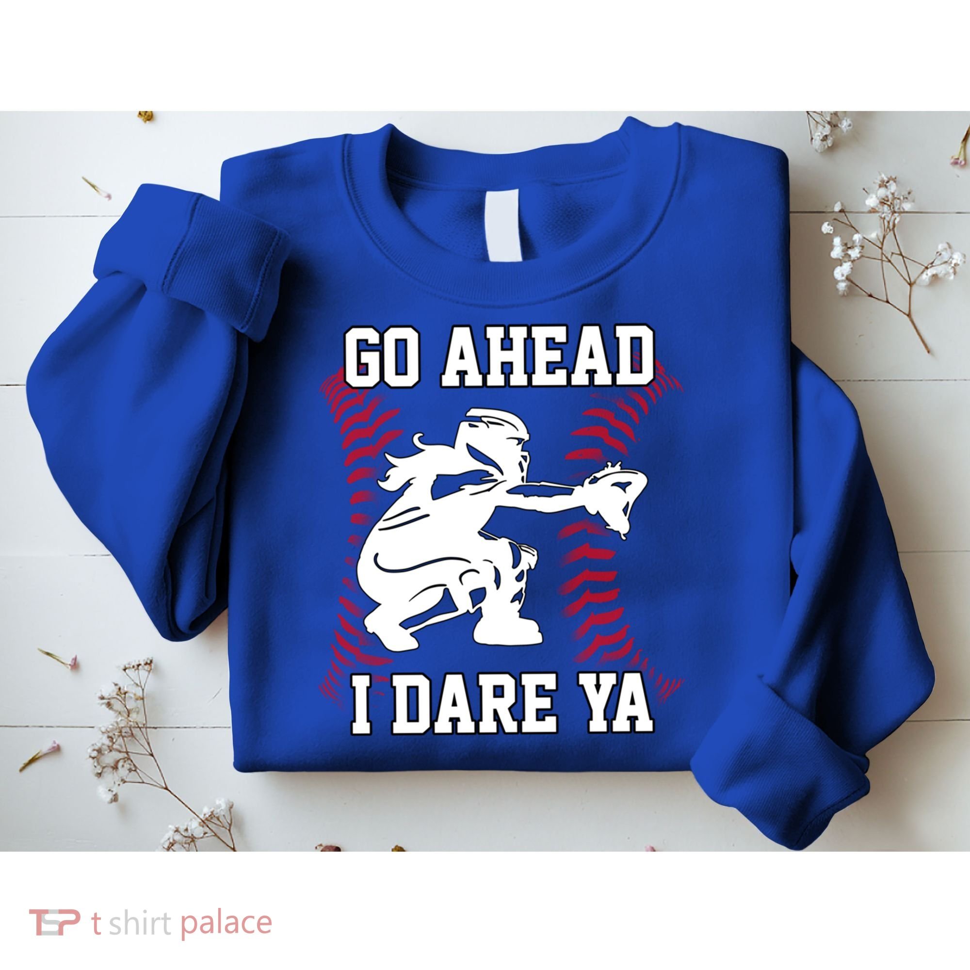 S Softball Catcher Funny N I Dare Ya Gift Sweatshirt