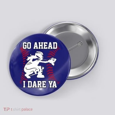 S Softball Catcher Funny N I Dare Ya Gift Button
