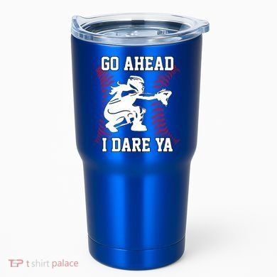 S Softball Catcher Funny N I Dare Ya Gift Tumbler
