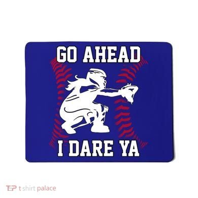 S Softball Catcher Funny N I Dare Ya Gift Mousepad