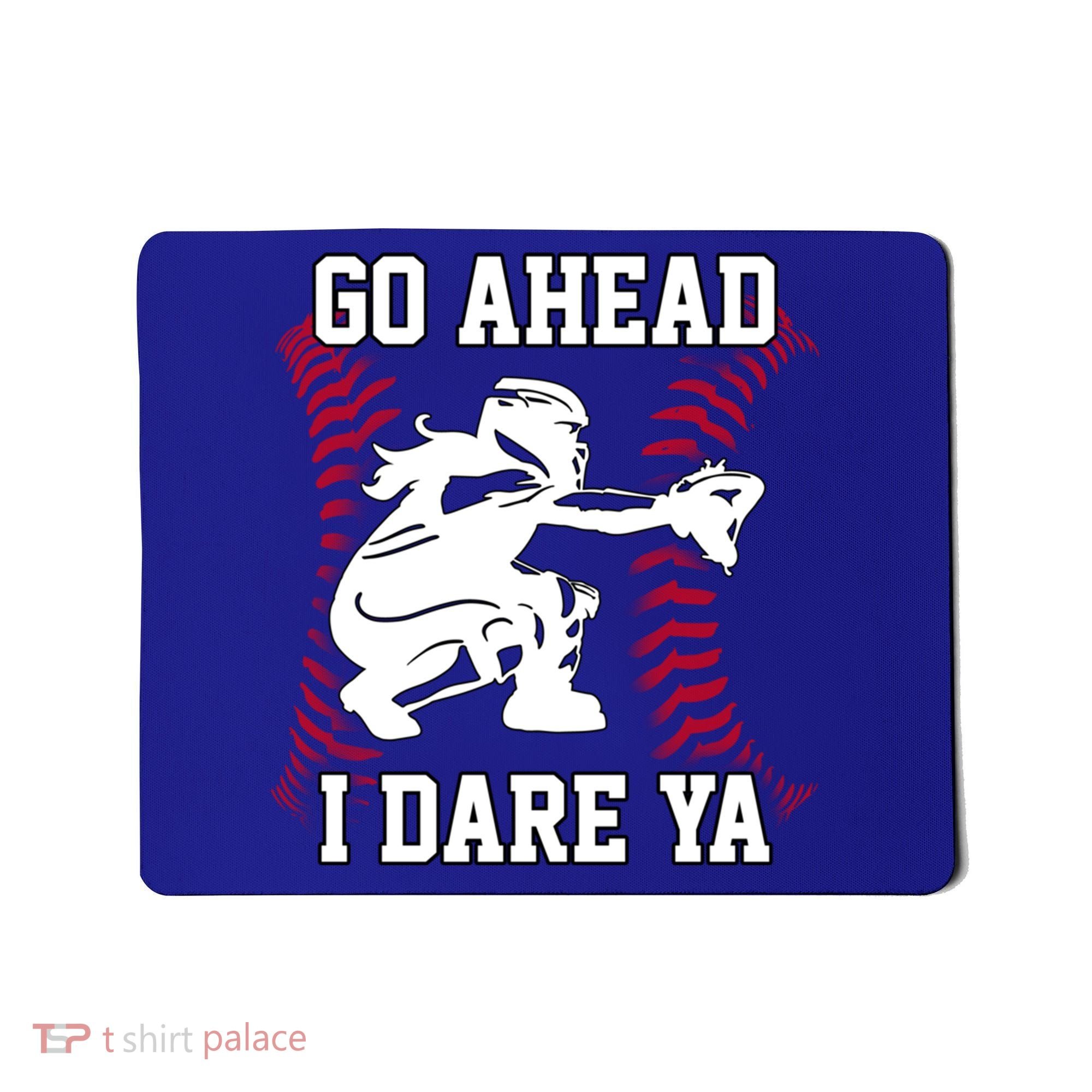 S Softball Catcher Funny N I Dare Ya Gift Mousepad