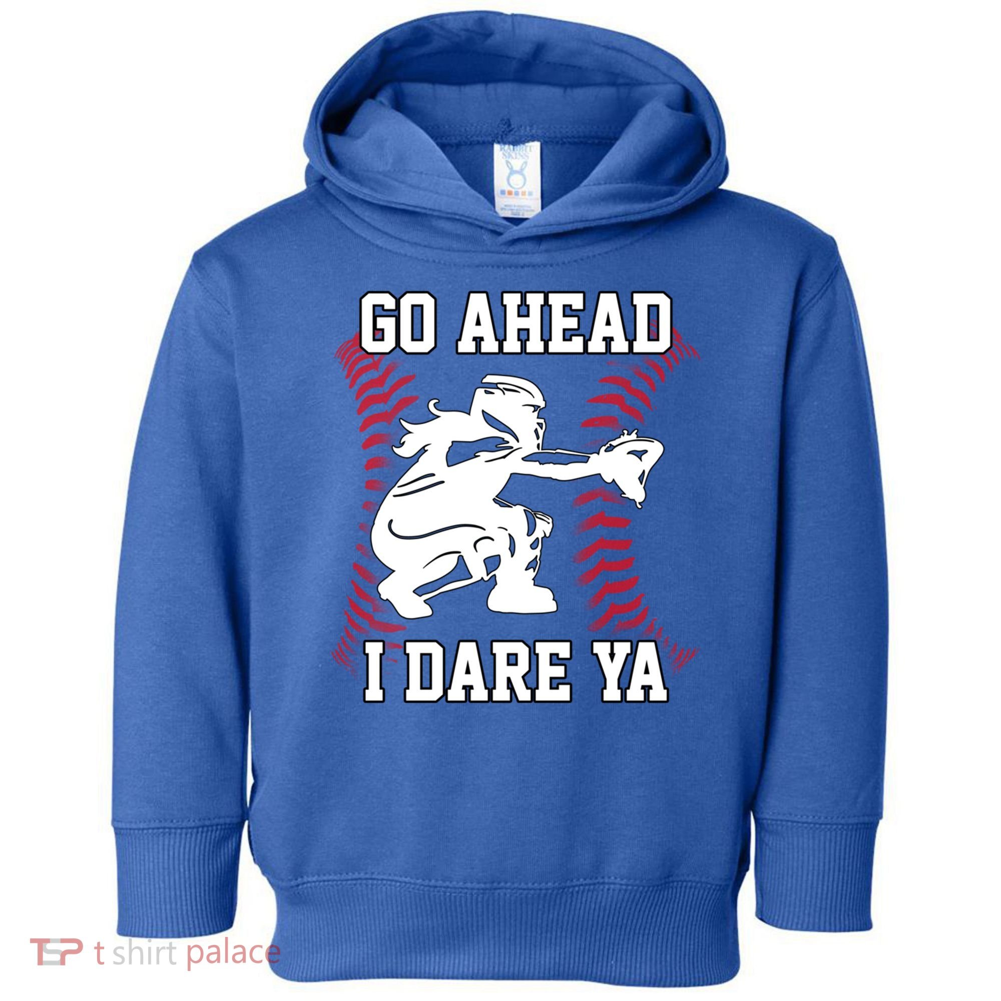 S Softball Catcher Funny N I Dare Ya Gift Toddler Hoodie