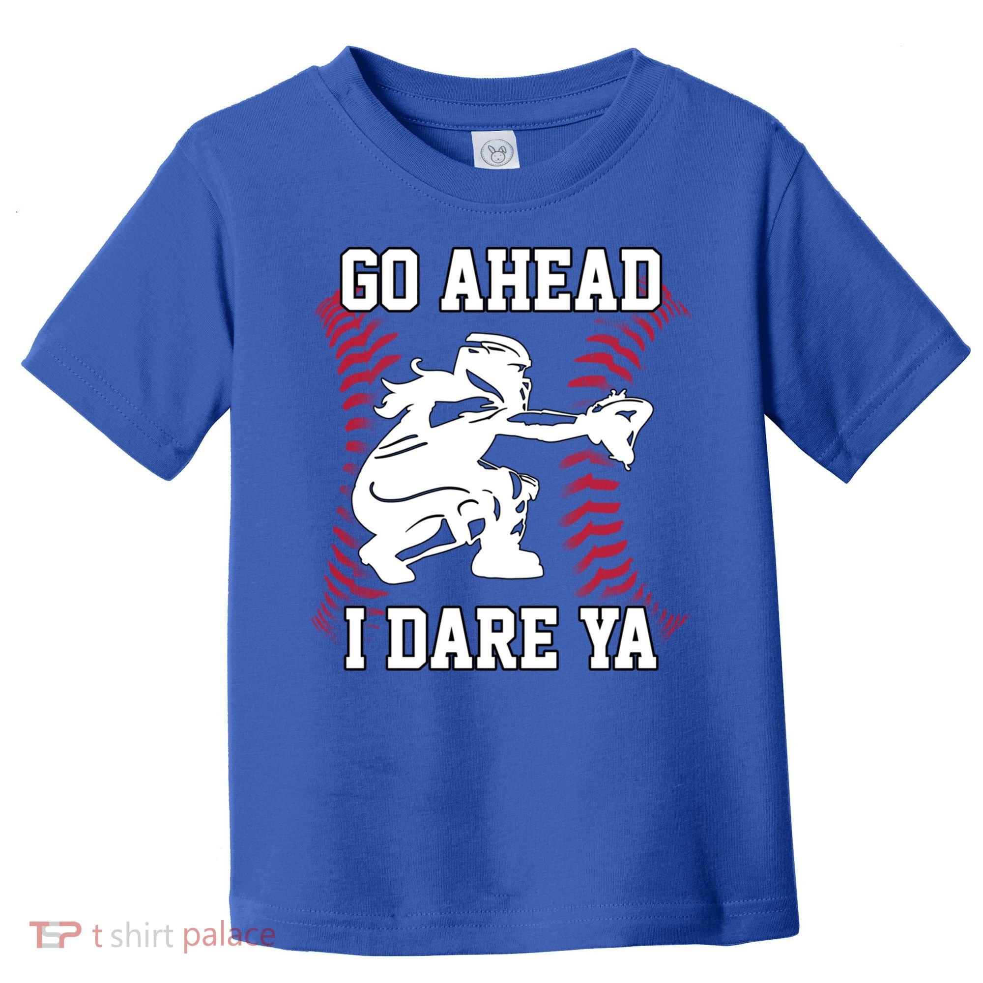 S Softball Catcher Funny N I Dare Ya Gift Toddler T-Shirt