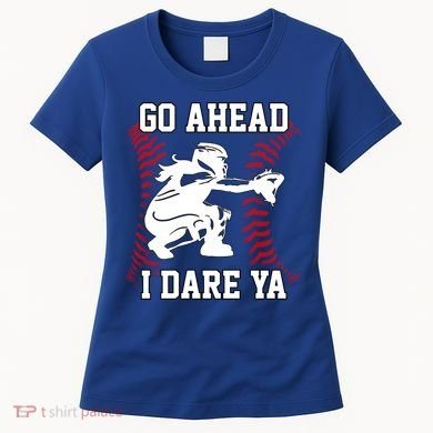 S Softball Catcher Funny N I Dare Ya Gift Women's T-Shirt