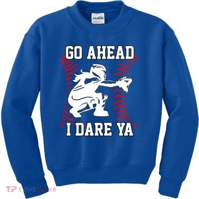 S Softball Catcher Funny N I Dare Ya Gift Kids Sweatshirt