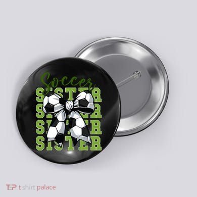 Soccer Sister Coquette Bow Cute Mom Button