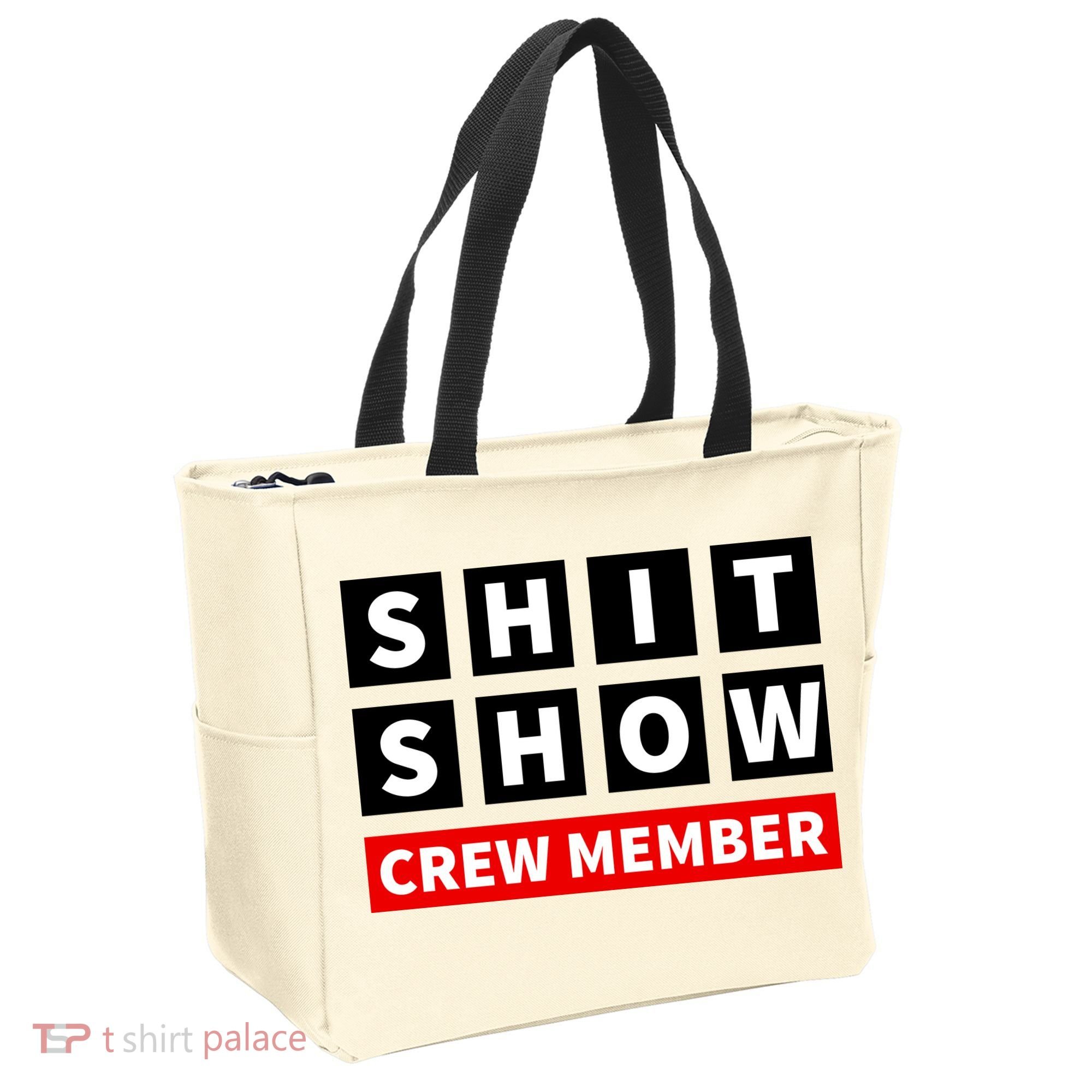 Shit Show Crew Member Funny Sarcastic Adult Saying Novelty Tote Bag