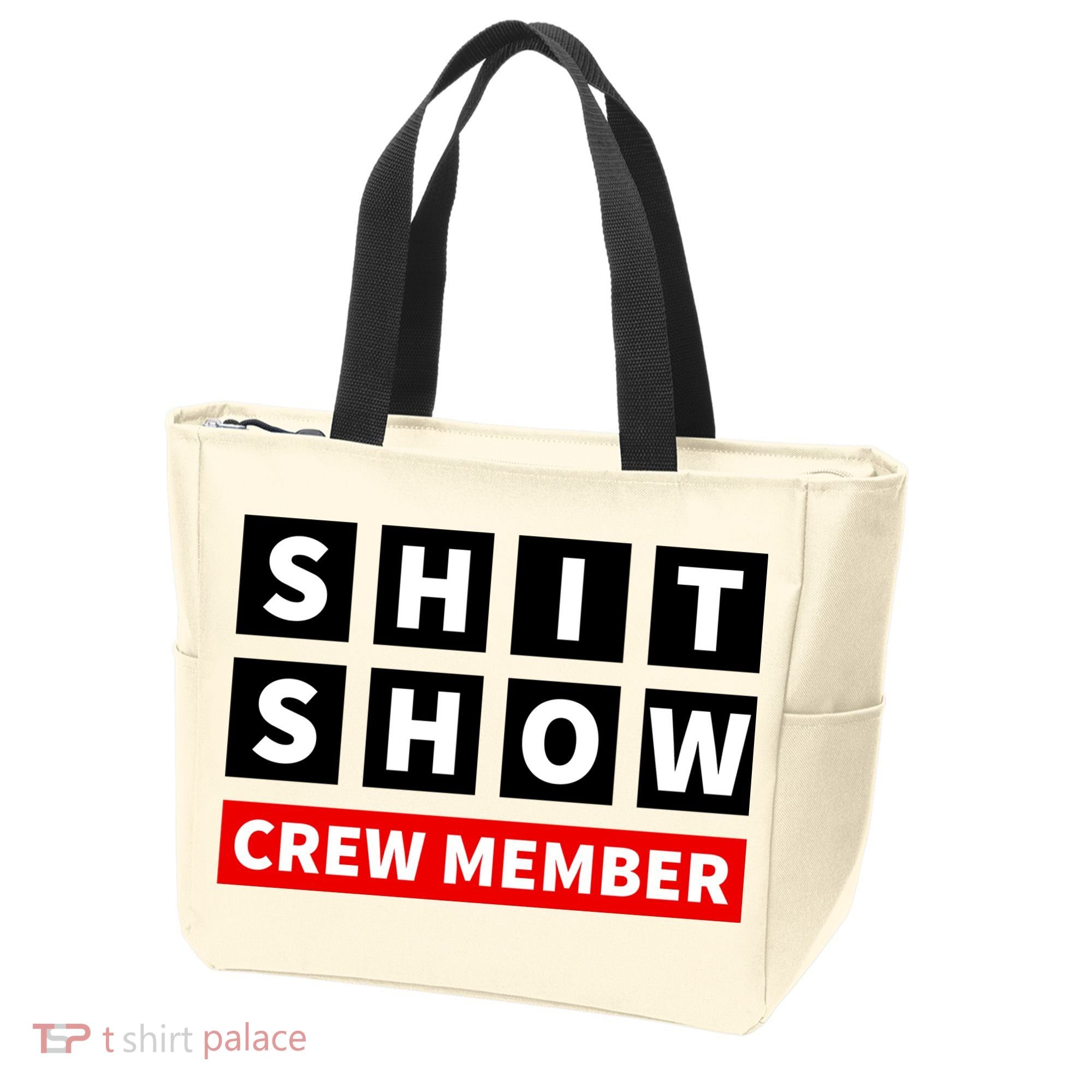 Shit Show Crew Member Funny Sarcastic Adult Saying Novelty Tote Bag