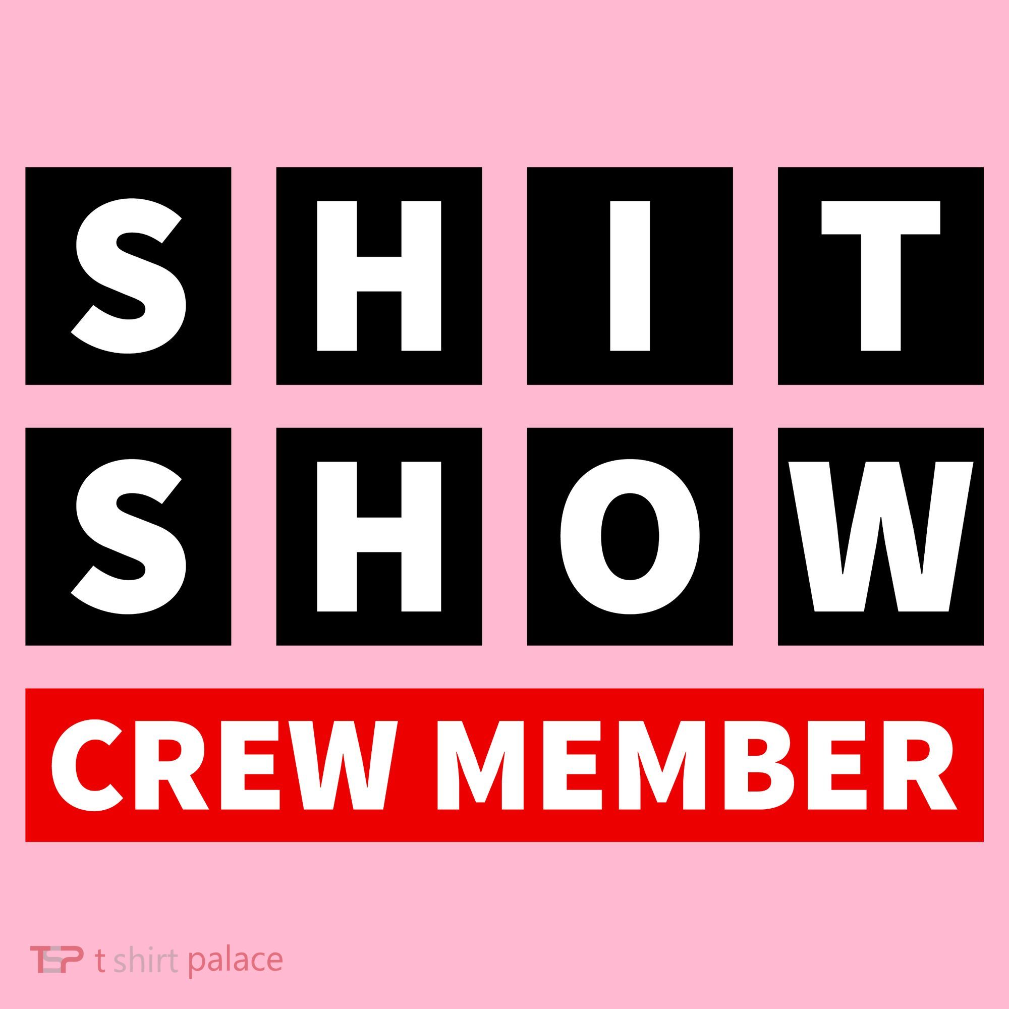 Shit Show Crew Member Funny Sarcastic Adult Saying Novelty Coaster
