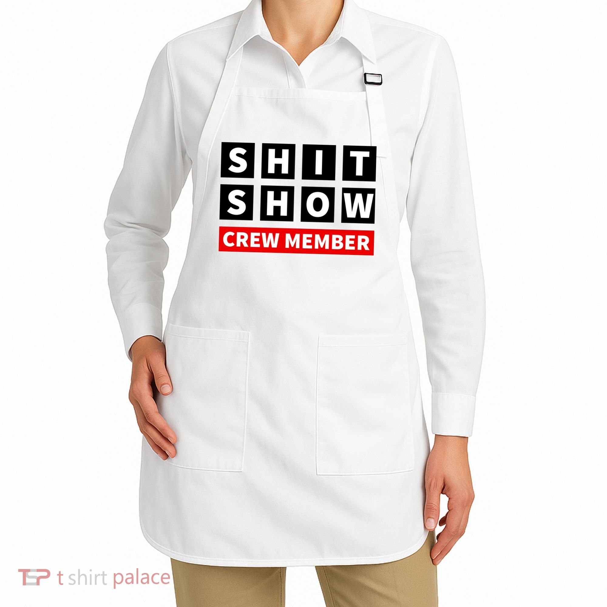 Shit Show Crew Member Funny Sarcastic Adult Saying Novelty Apron