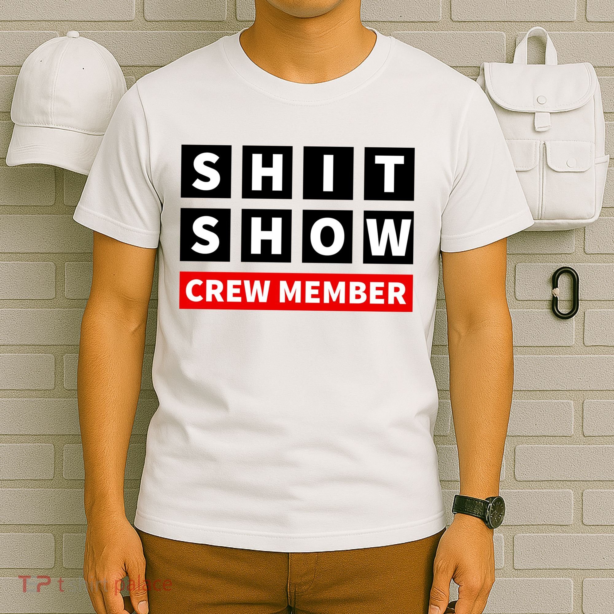 Shit Show Crew Member Funny Sarcastic Adult Saying Novelty T-Shirt
