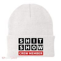Shit Show Crew Member Funny Sarcastic Adult Saying Novelty Beanie thumb 0
