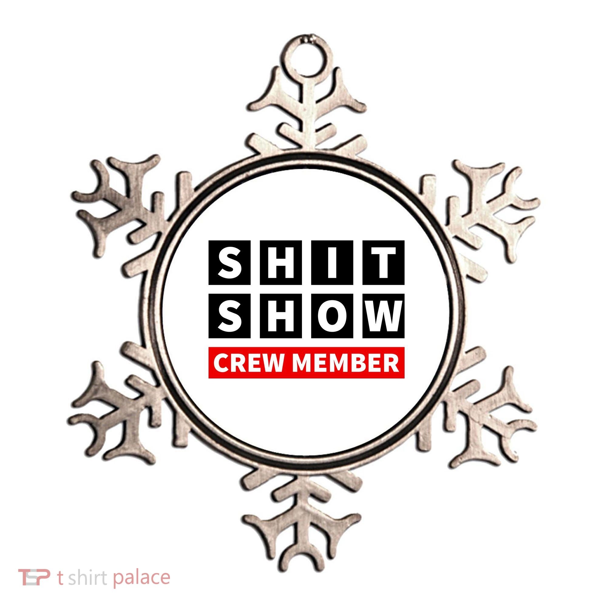 Shit Show Crew Member Funny Sarcastic Adult Saying Novelty Ornament