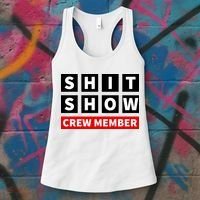 Shit Show Crew Member Funny Sarcastic Adult Saying Novelty Women's Tank Top thumb 3
