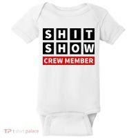 Shit Show Crew Member Funny Sarcastic Adult Saying Novelty Baby Bodysuit thumb 0