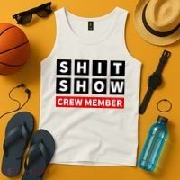 Shit Show Crew Member Funny Sarcastic Adult Saying Novelty Tank Top thumb 4