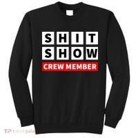 Shit Show Crew Member Funny Sarcastic Adult Saying Novelty Sweatshirt thumb 0