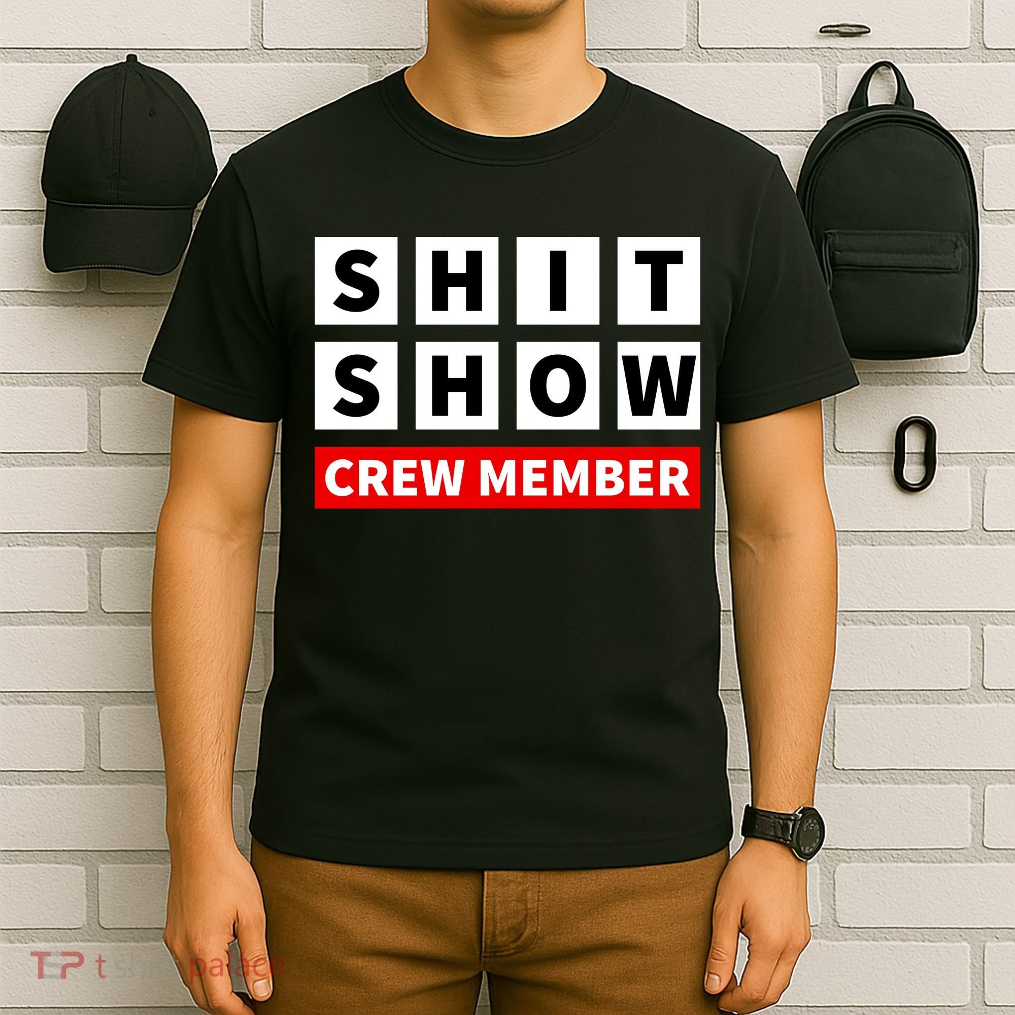 Shit Show Crew Member Funny Sarcastic Adult Saying Novelty T-Shirt