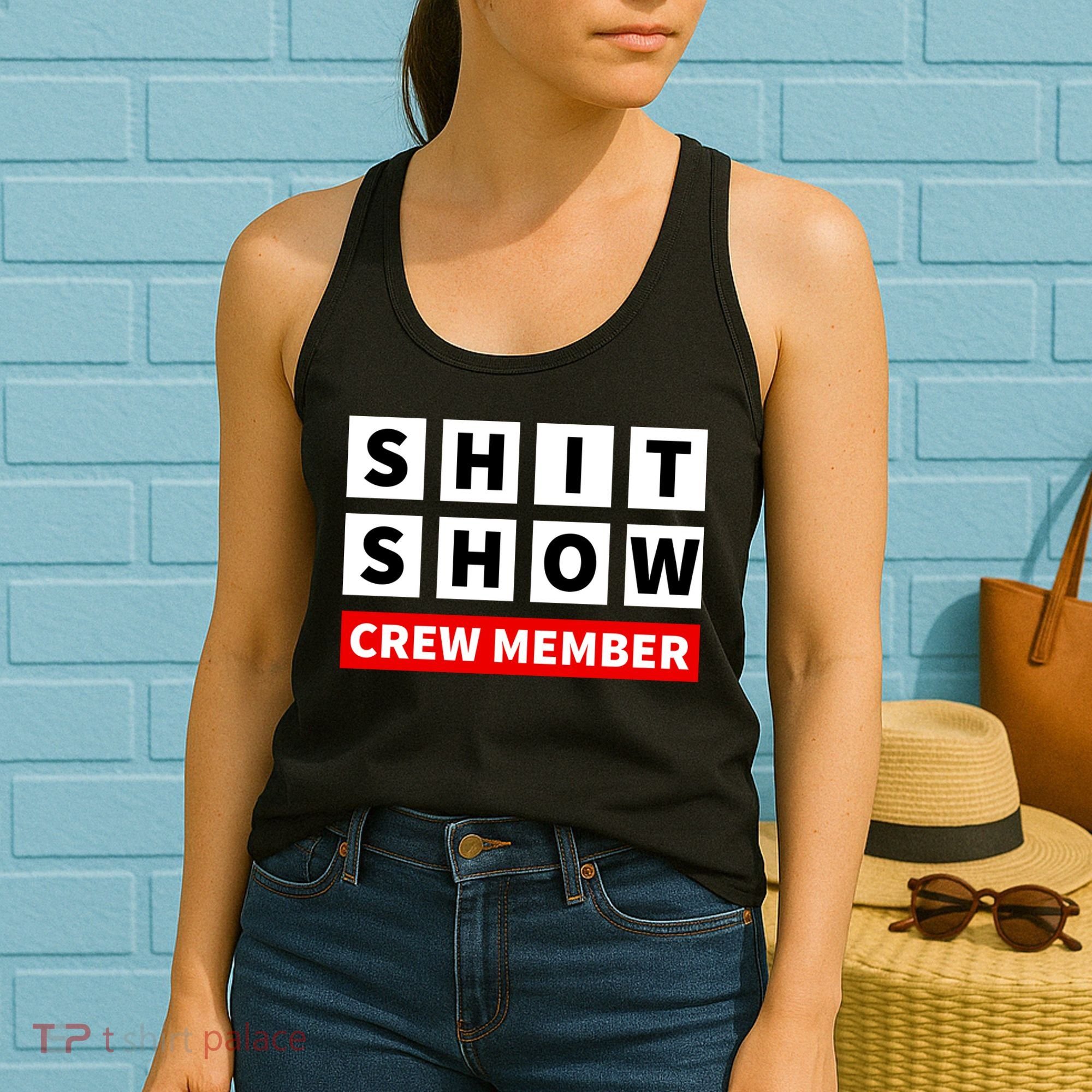 Shit Show Crew Member Funny Sarcastic Adult Saying Novelty Women's Tank Top