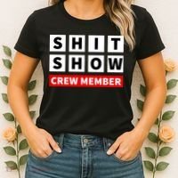 Shit Show Crew Member Funny Sarcastic Adult Saying Novelty Women's T-Shirt thumb 2