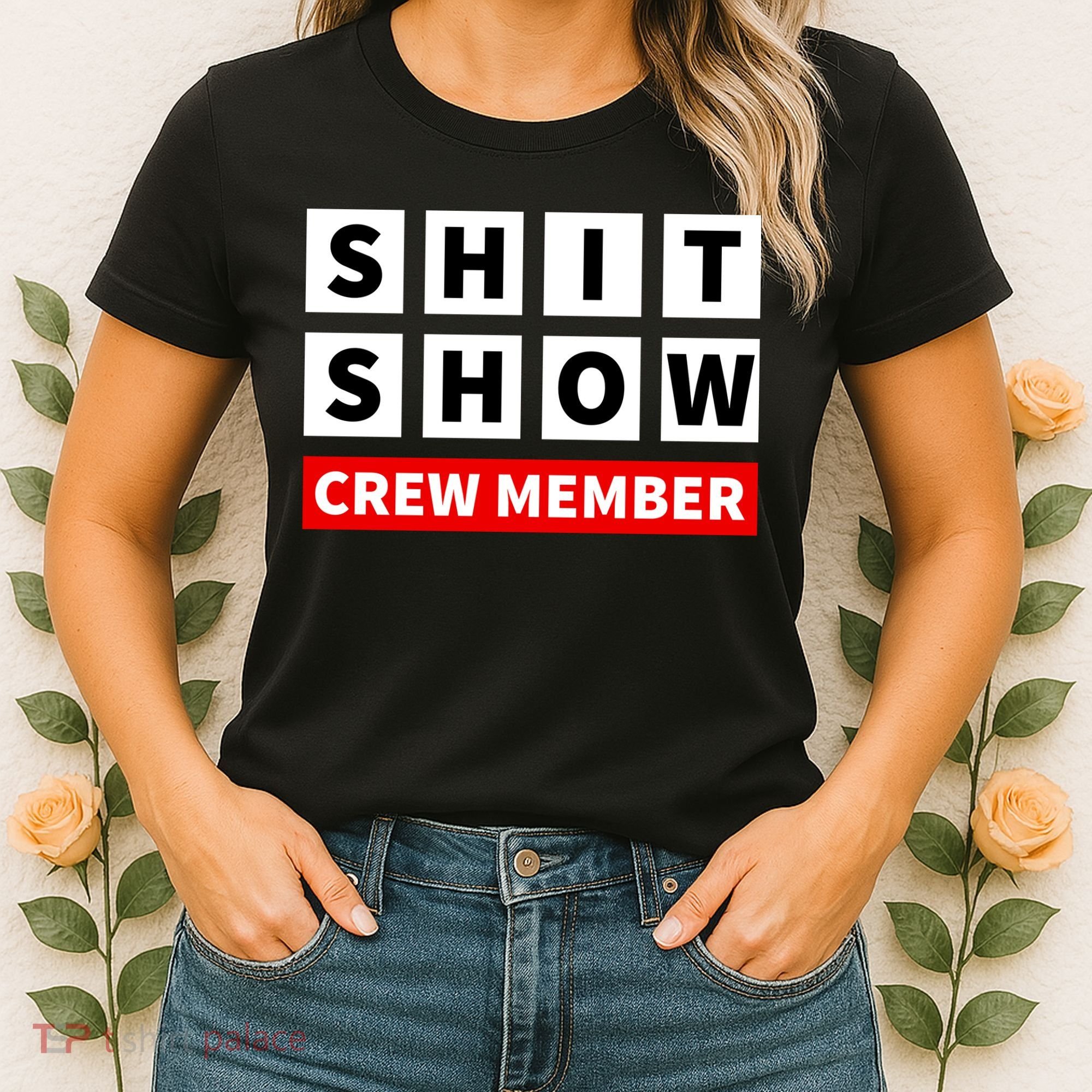 Shit Show Crew Member Funny Sarcastic Adult Saying Novelty Women's T-Shirt