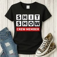 Shit Show Crew Member Funny Sarcastic Adult Saying Novelty Women's T-Shirt thumb 3