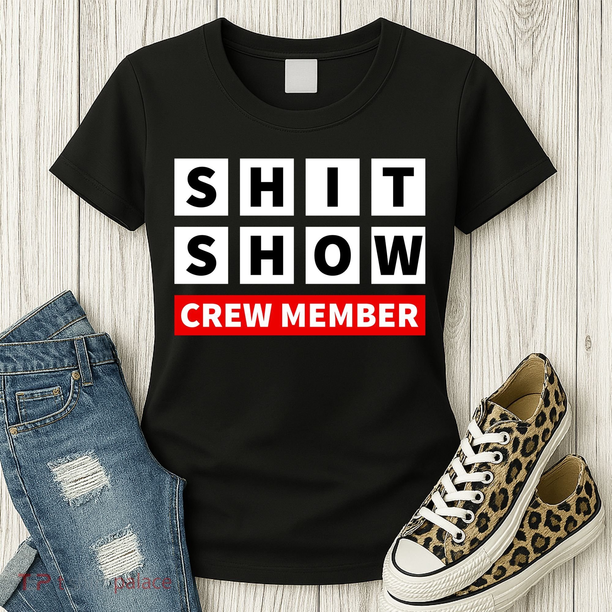 Shit Show Crew Member Funny Sarcastic Adult Saying Novelty Women's T-Shirt
