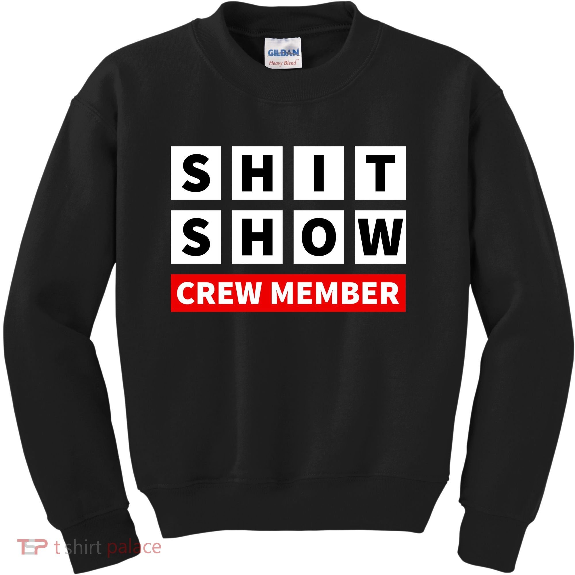 Shit Show Crew Member Funny Sarcastic Adult Saying Novelty Kids Sweatshirt