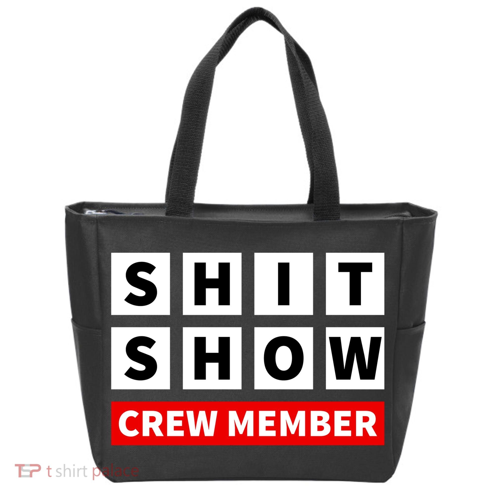Shit Show Crew Member Funny Sarcastic Adult Saying Novelty Tote Bag